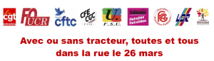 Avec ou sans tracteur Toutes et tous dans la rue le 26 mars