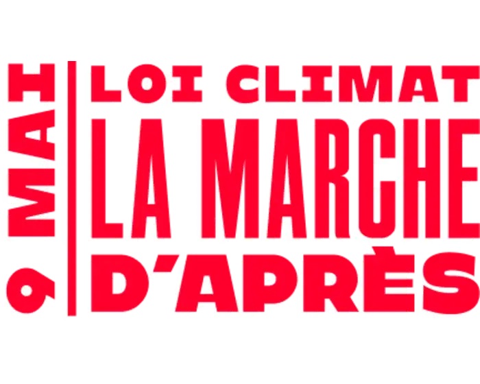 Le 9 mai - Loi climat - la marche d'après